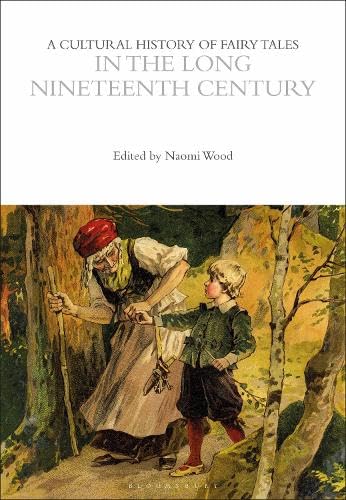 Cover of A Cultural History of Fairy Tales in the Long Nineteenth Century