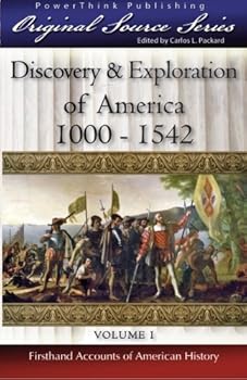 Discovery & Exploration of America 1000 - 1542 (Original Source Series Vol. 1)
