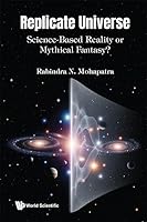 Replicate Universe: Science-Based Reality or Mythical Fantasy? 9819832543 Book Cover