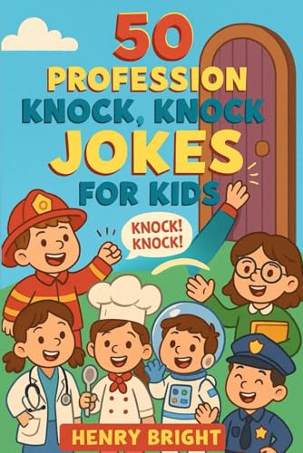 50 Profession Knock, Knock Jokes for Kids
