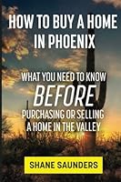 How To Buy A Home In Phoenix 1974369285 Book Cover