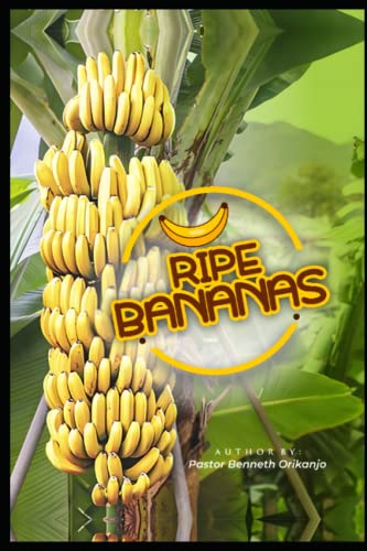 The Ripe Bananas: Discover prayer points for confronting and conquering