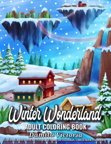 Winter Wonderland: An Adult Coloring Books for Women Featuring Fantasy Winter Coloring Pages with Beautiful Landscape and Christmas Scenes | Perfect Activity Books for Adults