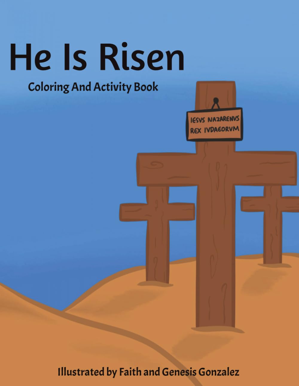 He Is Risen: Coloring And Activity Book