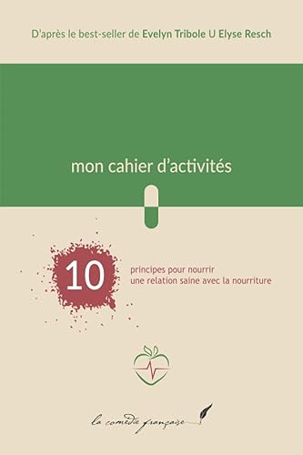 Alimentation intuitive : mon cahier d'activités: Guide pour équilibrer mon alimentation | Livre pour avoir confiance en mon corps | Livre pour manger et être heureux