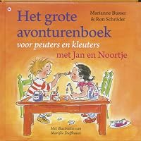 Het grote avonturenboek voor peuters en kleuters met Jan en Noortje 9044328638 Book Cover