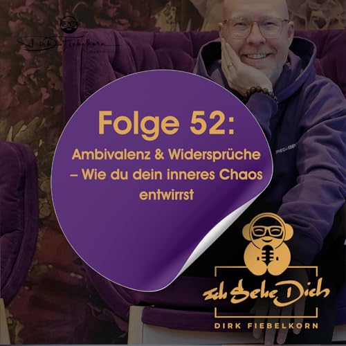 Ambivalenz & Widerspr&uuml;che &ndash; Wie du dein inneres Chaos entwirrst