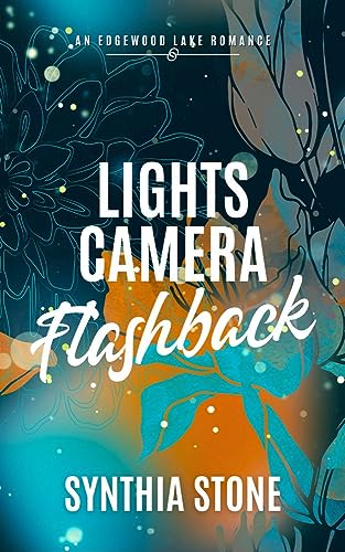 Lights, Camera, Flashback: An Edgewood Lake Romance Novelette (English Edition)