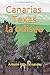 CANARIAS TEXAS LA ODISEA (Spanish Edition)
