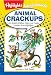 Animal Crackups: 1,001 Beastly Riddles, Jokes, and Tongue Twisters from Highlights (Highlights Laugh Attack! Joke Books)