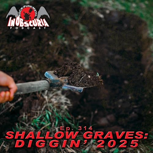 Ep. 314: Shallow Graves: Diggin' 2025