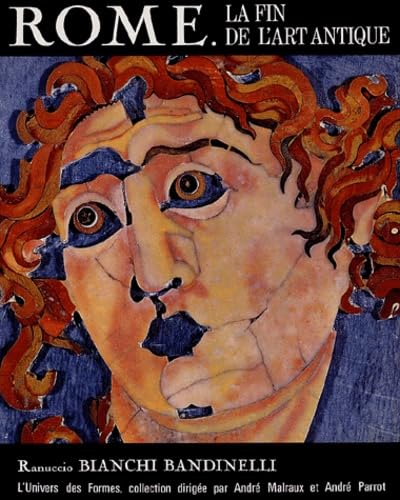 Rome, la fin de l'art antique - Livre d'histoire de l'art romain broché