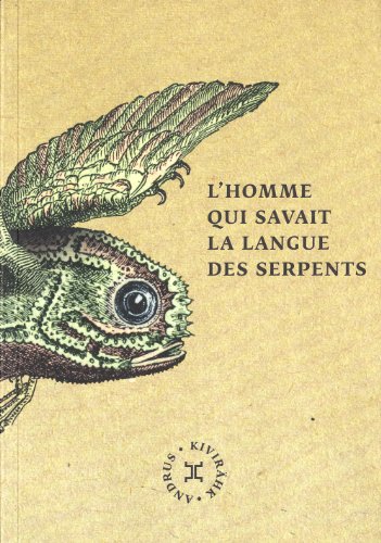 L' homme qui savait la langue des serpents