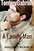 Tommy Gabrini: A Family Man