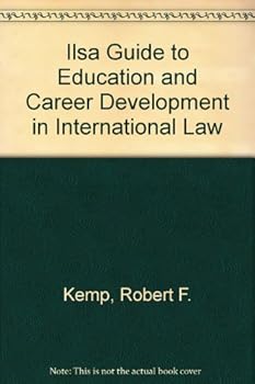 Ilsa Guide to Education and Career Development in International Law