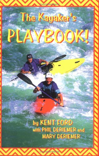 The Kayaker's Playbook!