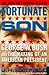 Fortunate Son: George W. Bush And The Making Of An American President