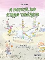 A Menina do Circo Tibúrcio e Outros Causos Desenhados 8555490235 Book Cover