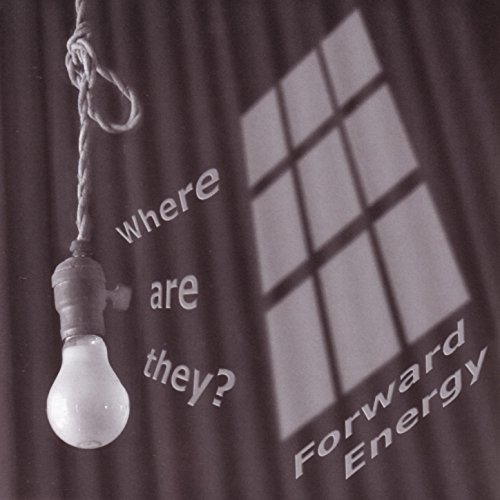 Where Are They? von Forward Energy auf Amazon Music Unlimited