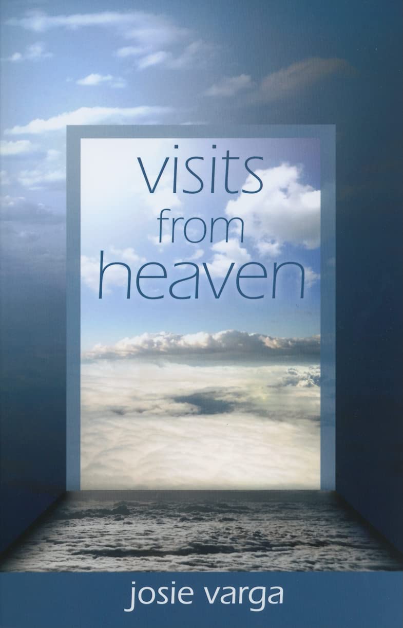 Visits from Heaven 9780876044995 Josie Varga Books