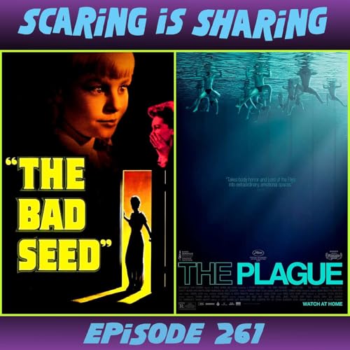 #261 &ndash; The Bad Seed (1956) / The Plague (2025)