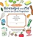 Grandpa and Me Learn to Cook Together: A Kids' Cookbook with Fun and Easy Recipes to Do With Children (Creative Gifts for Kids, Unique Gifts for Grandpa)