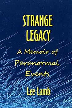 Paperback STRANGE LEGACY: A Memoir of Paranormal Events Book
