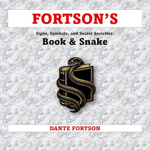 Couverture de Fortson's Signs, Symbols, and Secret Societies: Book & Snake