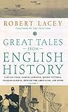 Great Tales from English History (3): Captain Cook, Samuel Johnson, Queen Victoria, Charles Darwin, Edward the Abdicator, and More