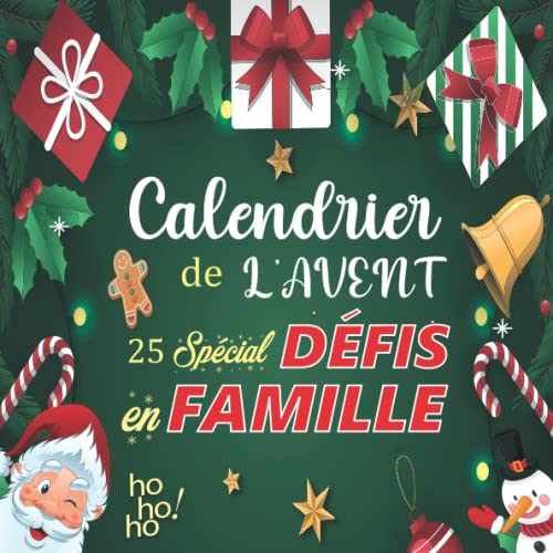 Calendrier de l'avent 25 spécial défis en famille: Carnet pour attendre noël composé 1 defi par jour | Pour vous amuser et préparer noel avec tout la famille | vert