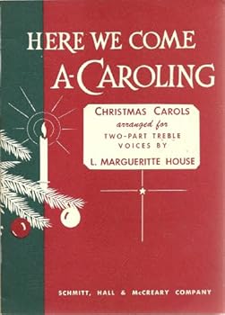 Here We Come A-caroling: Christmas Carols Arranged for Two-part Treble Voices