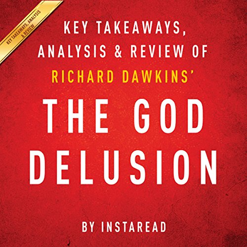 Télécharger The God Delusion by Richard Dawkins: Key Takeaways, Analysis, & Review Francais PDF