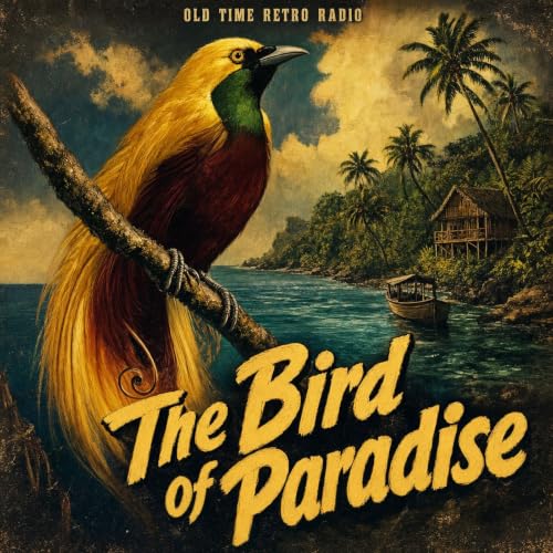 Escape - "The Bird of Paradise" (Old Time Radio, 1954)