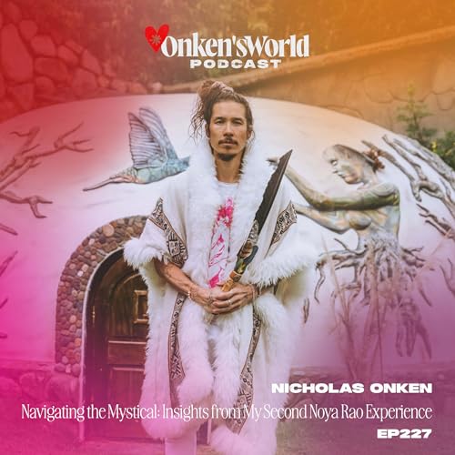 227: Navigating the Mystical: Insights from My Second Noya Rao Experience