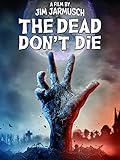 The Dead Don't Die