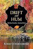 Drift and Hum: The Great Canadian – American Novel