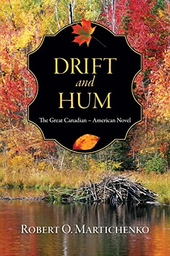 Drift and Hum: The Great Canadian – American Novel