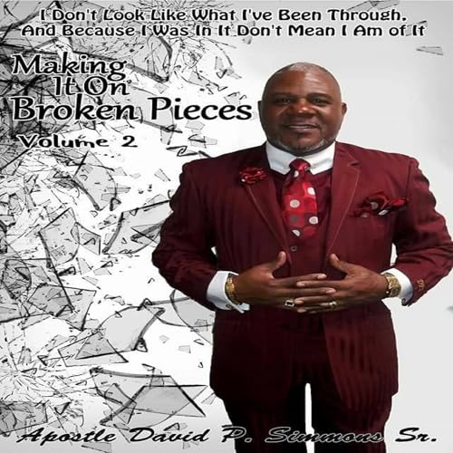 Making It on Broken Pieces Audiolibro Por David P Simmons Sr arte de portada