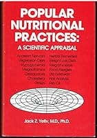 Popular Nutritional Practices: A Scientific Appraisal 0936575298 Book Cover