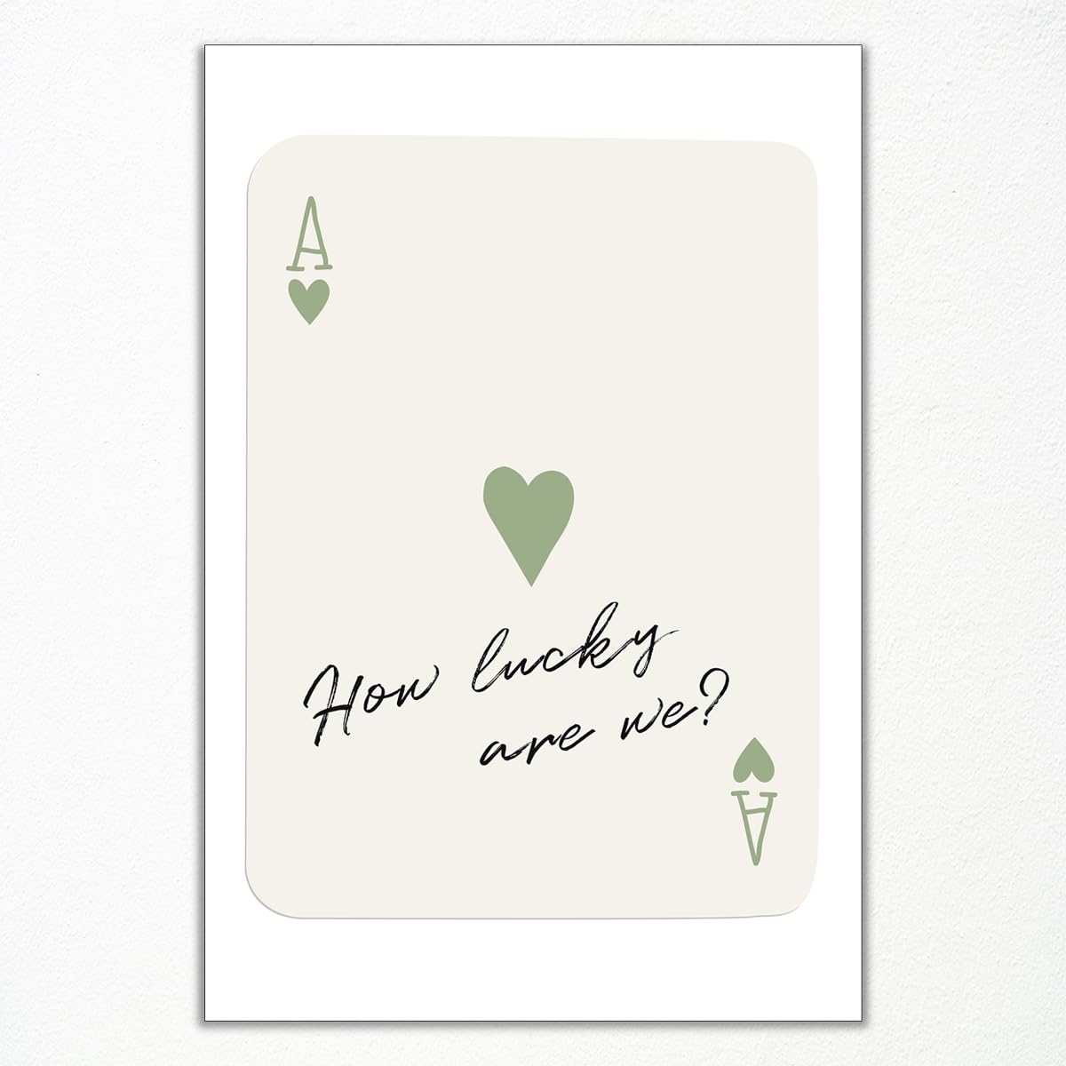 Abrtolpffo How Lucky Are We Trendy Canvas Wall Art, Sage Green Ace Of Hearts Poker Art Print, Retro Playing Card Aesthetic Poster For Bedroom, Inspirational Quotes Wall Decor 12X16in Unframed