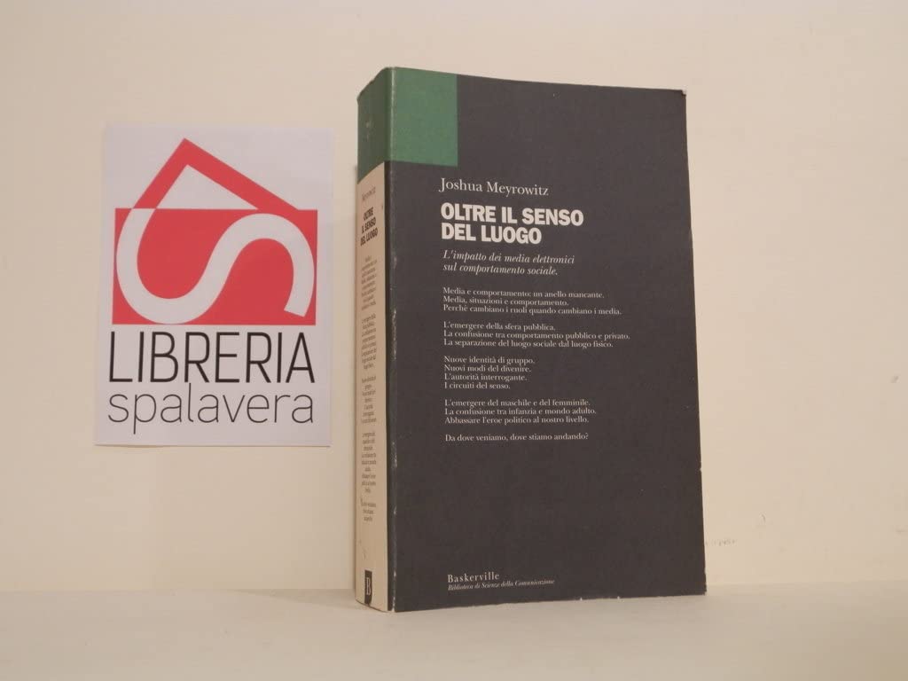 Oltre il senso del luogo. L'impatto dei media elettronici sul comportamento sociale