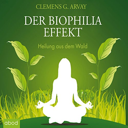 Der Biophilia Effekt - Clemens G. Arvay episode artwork