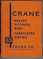CRANE VALVES, FITTINGS, PIPE, FABRICATED PIPING. Catalog No. 53. B00E4CXOV2 Book Cover