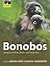 Produktbild Hare, B: Bonobos: Unique in Mind, Brain and Behavior