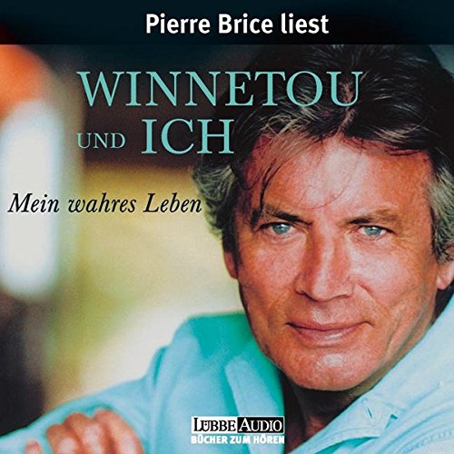 Winnetou und ich: Mein wahres Leben (Lübbe Audio) Winnetou und ich: Mein wahres Leben (Lübbe Audio)