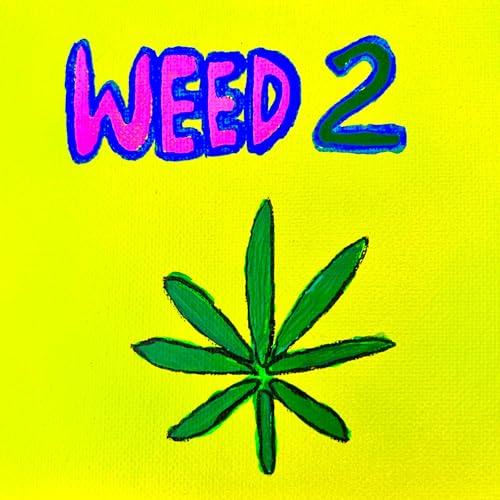 Weed 2 [Explicit]