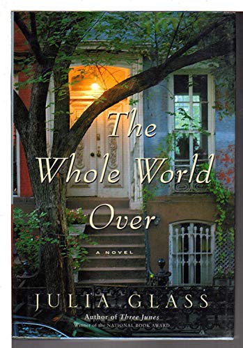 The Whole World Over: A Novel