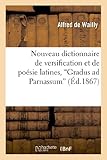 Nouveau dictionnaire de versification et de poésie latines, 