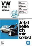 polo modelle 2019  Jetzt helfe ich mir selbst, Bd.56, VW Polo (alle Modelle bis September \'81): bis September \'81 alle Modelle // Reprint der 9. Auflage 1988