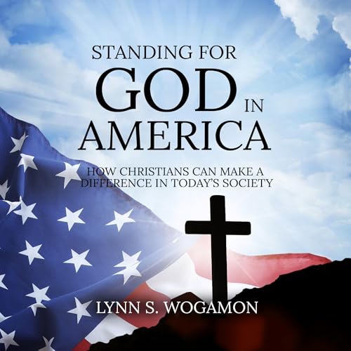 Standing for God in America Audiolibro Por Lynn S. Wogamon arte de portada